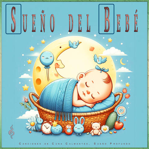 Sueño del Bebé: Canciones de Cuna Calmantes, Sueño Profundo