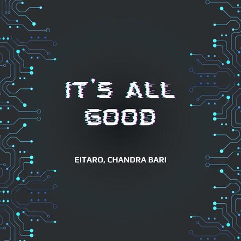 IT'S ALL GOOD