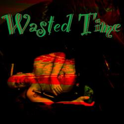Wasted Time