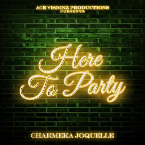 Here To Party