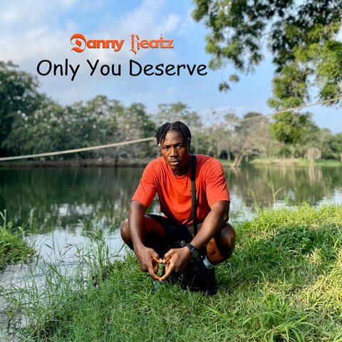 Only You Deserve