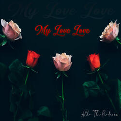 My Love Love
