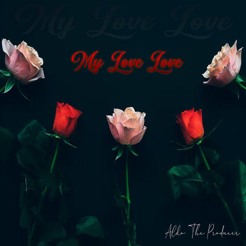 My Love Love
