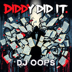 Diddy Did It
