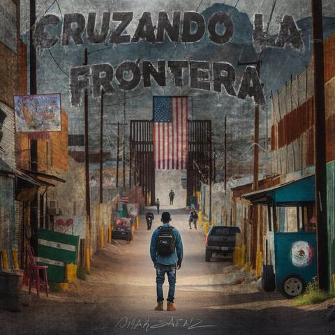 CRUZANDO LA FRONTERA