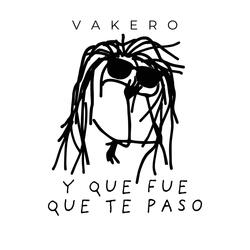 Y QUE FUE QUE TE PASO
