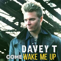 Come Wake Me Up