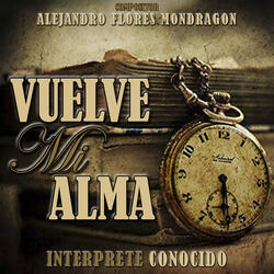 Vuelve Mi Alma