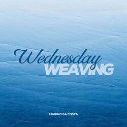 Wednesday, Weaving