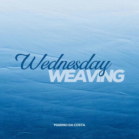 Wednesday, Weaving