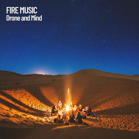 Fire Music: Drone and Mind