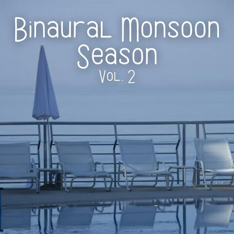 Binaural Monsoon Season Vol. 2