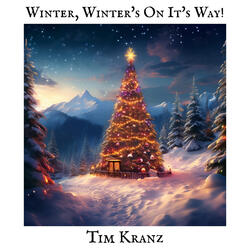 Winter, Winter's On It's Way