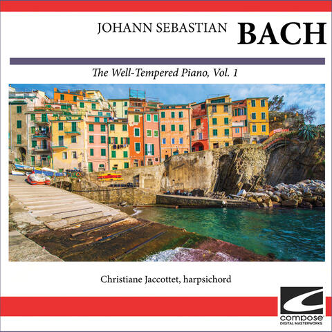 Johann Sebastian Bach - The Well-Tempered Piano, Vol. 1
