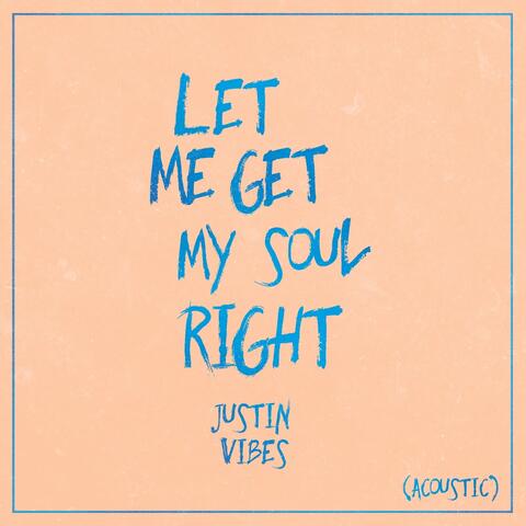 Let Me Get My Soul Right