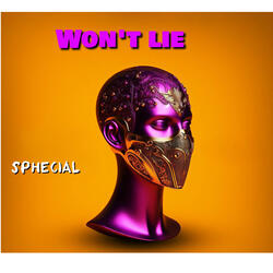 Won't lie