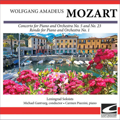 Wolfgang Amadeus Mozart - Concerto for Piano and Orchestra No. 5 and No. 23 - Rondo for Piano and Orchestra No. 1
