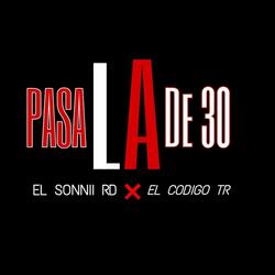 Pasa La De 30
