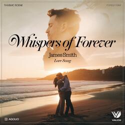 Whispers of Forever