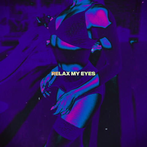 Relax My Eyes