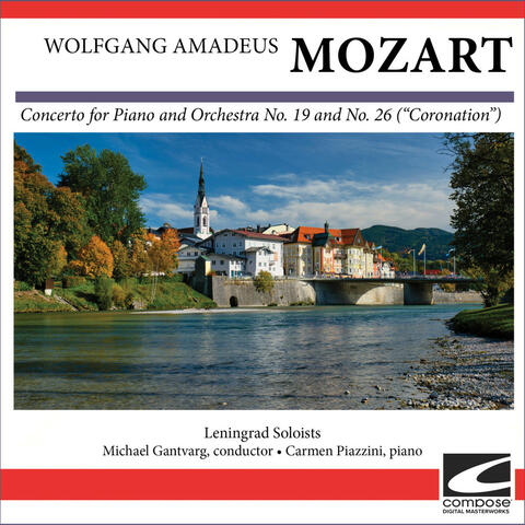 Wolfgang Amadeus Mozart - Concerto for Piano and Orchestra No. 19 and No. 26 (Coronation)