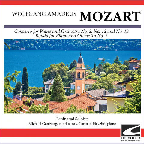 Wolfgang Amadeus Mozart - Concerto for Piano and Orchestra No. 2, No. 12 and No. 13 - Rondo for Piano and Orchestra No. 2