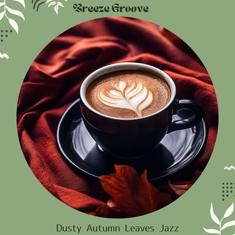 Dusty Autumn Leaves Jazz