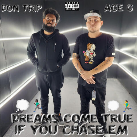 Dreams Come True If You Chase Em