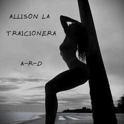 Allison La Traicionera
