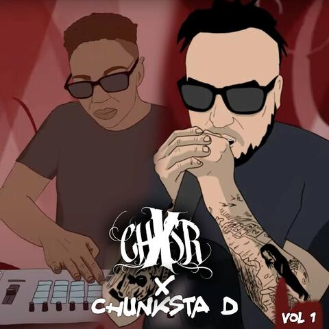 CHXSR x Chunksta D, Vol. 1