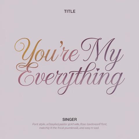 You're My Everything