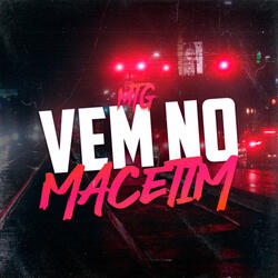 MTG VEM NO MACETIM