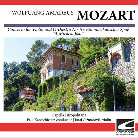 Wolfgang Amadeus Mozart - Concerto for Violin and Orchestra No. 5 - Ein musikalischer Spaß (A Musical Joke)