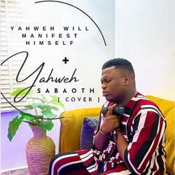 Yahweh Will Manifest Himself / Yahweh Sabaoth