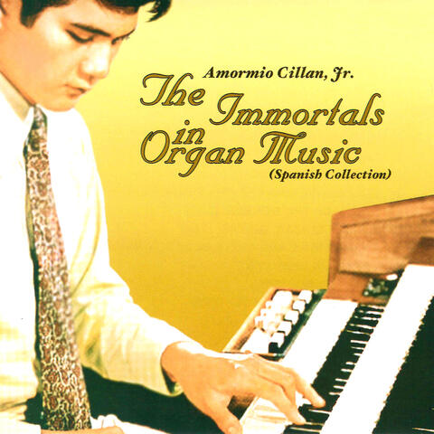 The Immortals In Organ Music (Spanish Collection)