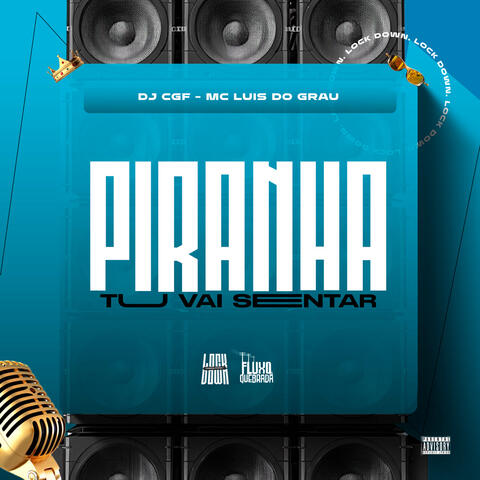 Piranha tu vai sentar