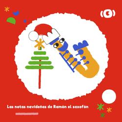 La Notas Navideñas de Ramón el Saxofón