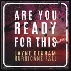 Are You Ready For This