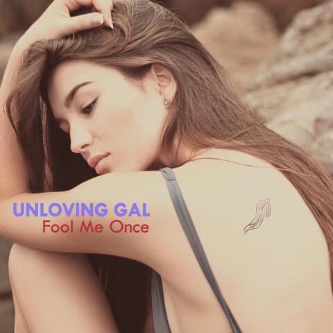 Unloving Gal
