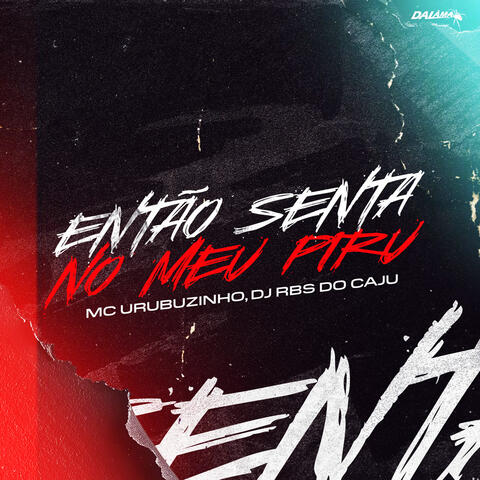 Então Senta No Meu Piru