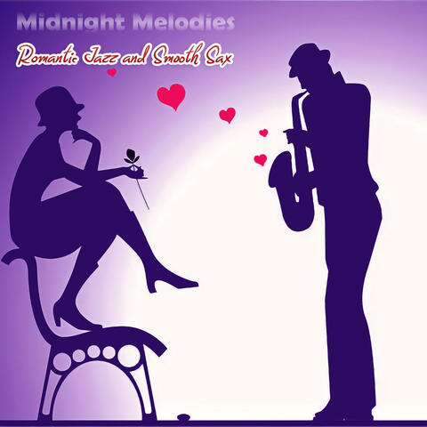 Midnight Melodies Romantic Jazz and Smooth Sax
