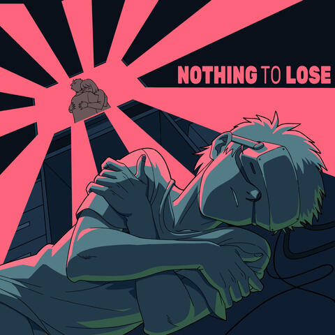 Nothing to lose