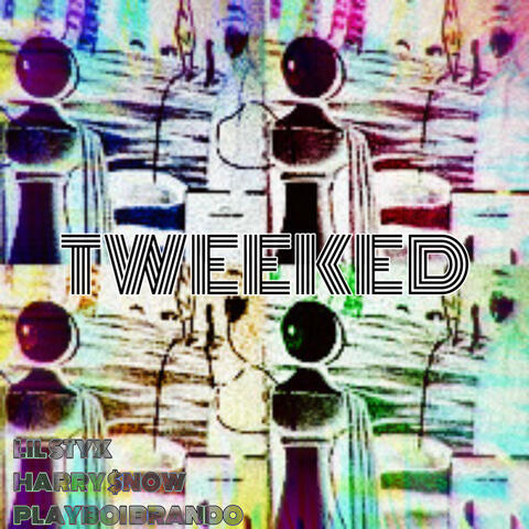 TWEEKED