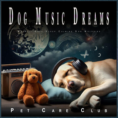 Dog Music Dreams: Moonlit Deep Sleep Calming Dog Melodies