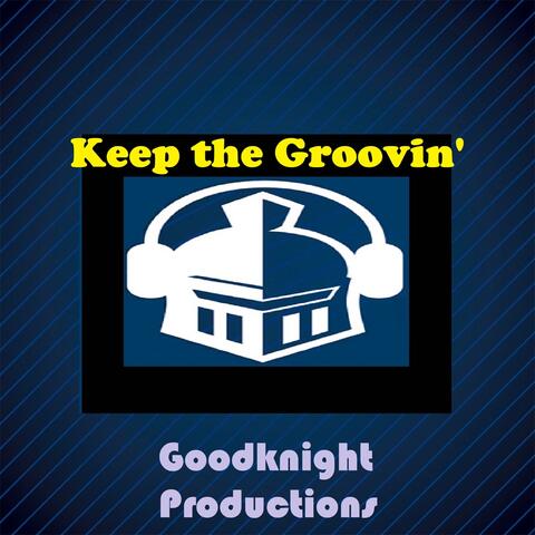 Keep the Groovin'