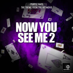 Purple Haze (From "Now You See Me 2")