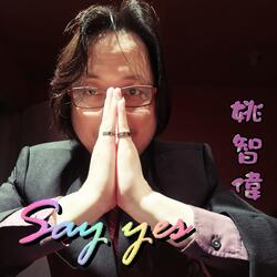 Say yes