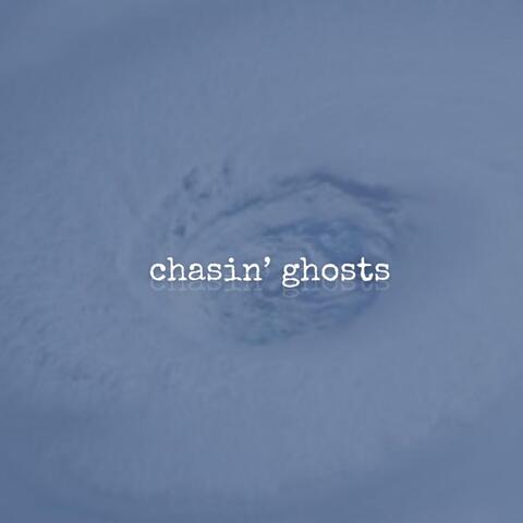 Chasin' Ghosts