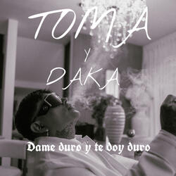 TOMA Y DAKA