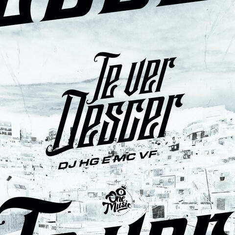 Te Ver Descer